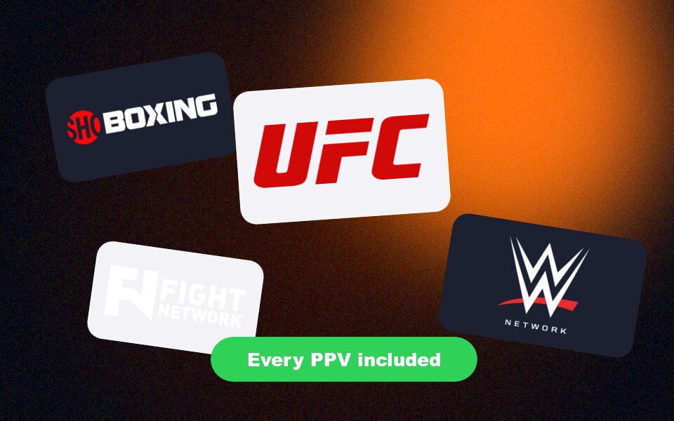 UFC, WWE, Showtime Boxing and Fight Network tiles with a pill reading Every PPV included